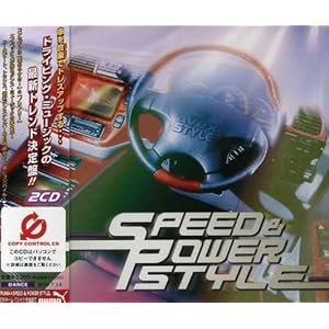 【クリックで詳細表示】Speed ＆ Power Style [Double CD， Content/Copy-Protected CD]