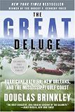 The Great Deluge: Hurricane Katrina, New Orleans, and the Mississippi Gulf Coast