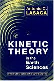 Kinetic Theory in the Earth Sciences