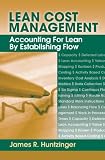 Image of Lean Cost Management: Accounting for Lean by Establishing Flow