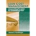 Lean Cost Management: Accounting for Lean by Establishing Flow