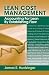 Lean Cost Management: Accounting for Lean by Establishing Flow