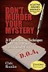 Don't Murder Your Mystery [Agatha Award for Best Nonfiction Book]