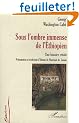 Sous l'Ombre Immense de l'Ethiopien. une Histoire Creo