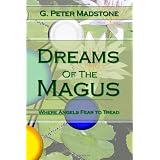 Dreams of the Magusby G. Peter Madstone