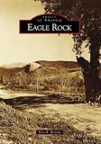 Eagle Rock (Images of America) (Images of America (Arcadia Publishing))