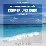 Produkt-Bild: Entspannungsmusik f&uuml;r K&ouml;rper und Geist 4