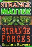 Strange Forces (Strange Matter, No 1) (Bk. 1)