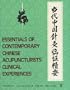 Essentials of Contemporary Chinese Acupuncturists' Clinical Experiences