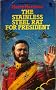 The Stainless Steel Rat for President