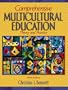 Comprehensive Multicultural Education: Theory and Practice (5th Edition)