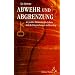 Abwehr und Abgrenzung als positive Dimension des Lebens und ihre Entsprechungen im Horoskop