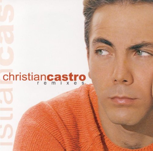 Christian Castro - Mi Vida Sin Tu Amor (Remix) Lyrics - Zortam Music