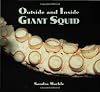 Outside and Inside Giant Squid