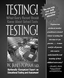 Testing! Testing!: What Every Parent Should Know About School Tests