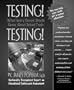 Testing! Testing!: What Every Parent Should Know About School Tests
