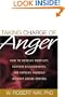Taking Charge of Anger: How to Resolve Conflict, Sustain Relationships, and Express Yourself without Losing Control