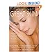 Secrets of Great Skin: The Definitive Guide to Anti-Aging Skin Care