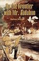 On the Frontier With Mr. Audubon