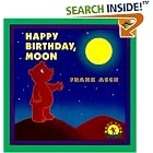 Happy Birthday, Moon (Moonbear) by  Frank Asch