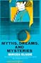 Myths, Dreams and Mysteries