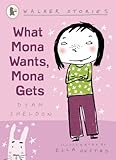 What Mona wants, Mona gets
