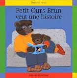 Petit Ours Brun veut une histoire