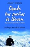 Donde tus sue�os te lleven: Tu pasado...