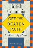British Columbia (Insiders Guide: Off the Beaten Path)