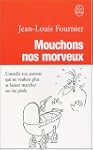 Mouchons nos morveux : Conseils aux p...