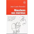 Mouchons nos morveux : Conseils aux parents qui ne veulent plus se laisser marcher sur les pieds