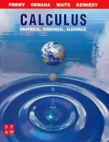 Calculus: Graphical, Numerical, and Algebraic