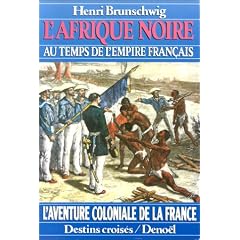 L'Afrique noire au temps de l'Empire fran�ais