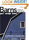 Ultimate Guide to Barns, Sheds and Outbuildings: Plan, Design, Build