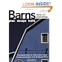 Ultimate Guide to Barns, Sheds and Outbuildings: Plan, Design, Build