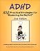 Used : ADHD: 102 Practical Strategies for 'Reducing the Deficit'