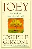 Joey : An Inspiring True Story of Faith and Forgiveness