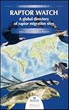 Raptor watch : a global directory of raptor migration sites