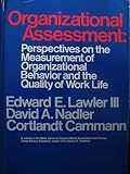 Organizational assessment : perspectives on the measurement of organizational behavior and the quality of work life