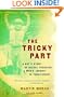 The Tricky Part: A boy's story of sexual trespass, a man's journey to forgiveness