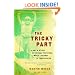 The Tricky Part: A boy's story of sexual trespass, a man's journey to forgiveness
