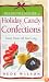 A Baker's Field Guide to Holiday Candy & Confections: Sweet Treats All Year Long