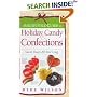 A Baker's Field Guide to Holiday Candy & Confections: Sweet Treats All Year Long