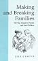 Making and Breaking Families: The Way Ahead for Parents and Their Children