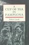 A Cup Of Tea In Pamplona (The Basque Series)