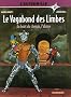 Le Vagabond des Limbes L'Int�grale, Tome 8 : Au bout du chemin, l'ab�me