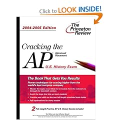 Cracking the AP U.S. History Exam, 2004-2005 Edition (College Test Prep)