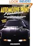 Automotive Paint Handbook: Paint Technology for Auto Enthusiasts and Body Shop Professionals