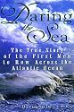 Daring the Sea: The True Story of the First Men to Row across the Atlantic Ocean