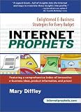 Internet Prophets: Enlightened E-Business Strategies for Every Budget